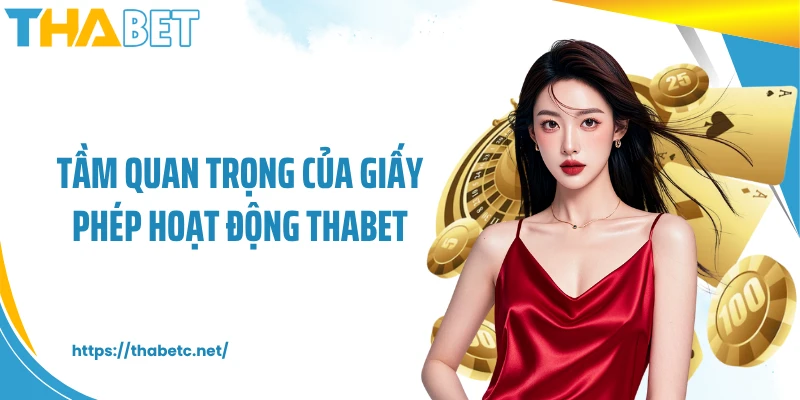 Tầm quan trọng của giấy phép hoạt động THABET