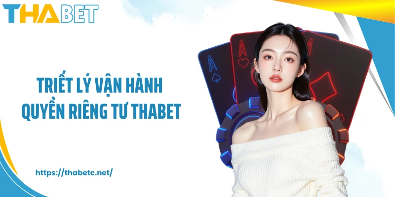 Triết lý vận hành quyền riêng tư THABET