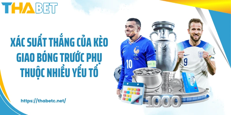 Xác suất thắng của kèo giao bóng trước phụ thuộc nhiều yếu tố